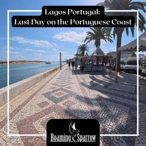 Lagos Portugal: Last Day on the Portuguese Coast