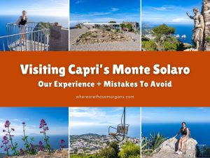 Exactly How To Visit Capri’s Monte Solaro (+ Mistakes To Avoid)